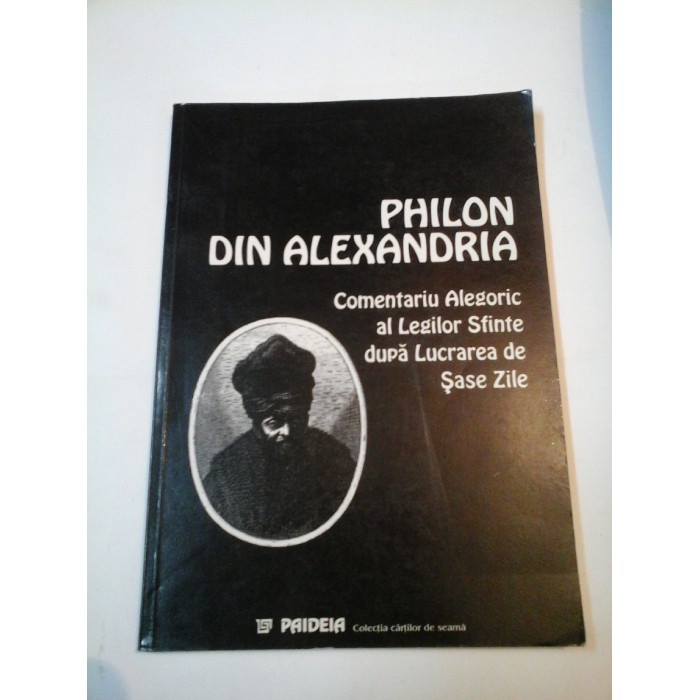 COMENTARIU ALEGORIC AL LEGILOR SFINTE DUPA LUCRAREA DE SASE ZILE - PHILON DIN ALEXANDRIA